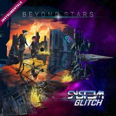 Beyond Stars (Instrumentals) mp3 Album by Syst3m Glitch