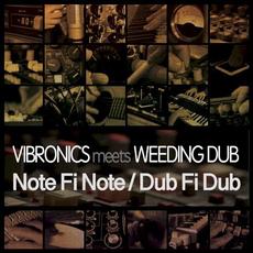 Note Fi Note / Dub Fi Dub mp3 Album by Vibronics meets Weeding Dub