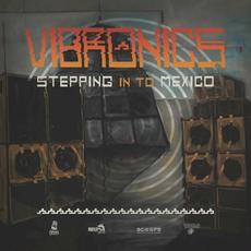 Stepping into Mexico mp3 Album by Vibronics
