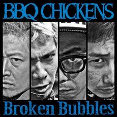 Broken Bubbles mp3 Album by BBQ Chickens