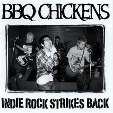 Indie Rock Strikes Back mp3 Album by BBQ Chickens