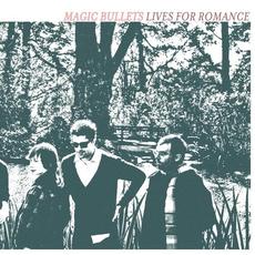 Lives for Romance mp3 Live by Magic Bullets