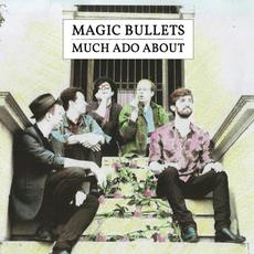 Much Ado About mp3 Album by Magic Bullets