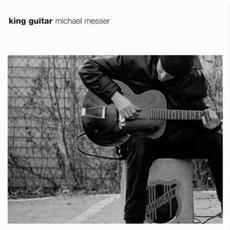 King Guitar mp3 Album by Michael Messer
