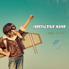 I Want to Fly mp3 Single by Interactive Noise
