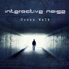 Gonna Walk mp3 Single by Interactive Noise