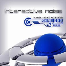 Time & Space (Remixes) mp3 Single by Interactive Noise