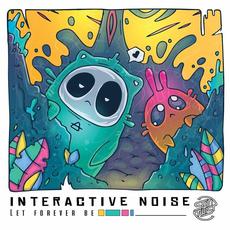 Let Forever Be mp3 Single by Interactive Noise