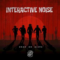 Dead Or Alive mp3 Single by Interactive Noise
