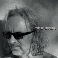 Tears Go By mp3 Album by Michael Heinecke