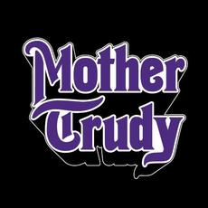 Mother Trudy mp3 Album by Mother Trudy