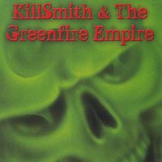KillSmith & The Greenfire Empire mp3 Album by Neal Smith