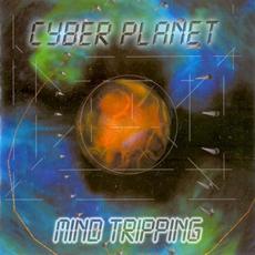 Mind Tripping mp3 Album by Cyber Planet