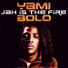Jah Is the Fire mp3 Single by Yami Bolo