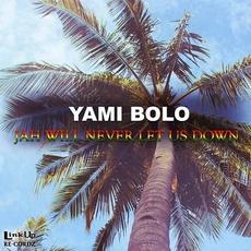 Jah Will Never Let Us Down mp3 Single by Yami Bolo