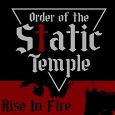 Rise in Fire mp3 Album by Order Of The Static Temple