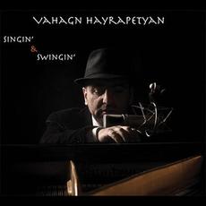 Singin' & Swingin' mp3 Album by Vahagn Hayrapetyan