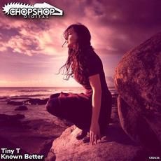 Known Better mp3 Single by Tiny T
