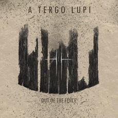 Out of the fence mp3 Album by A Tergo Lupi