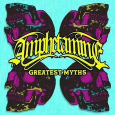 Greatest Myths mp3 Album by Amphetamine