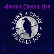 Hoochie Coochie Man mp3 Single by Lone Crow Rebellion