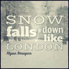 Snow Falls Down Like London mp3 Single by Alyssa Bonagura