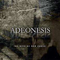 The Rite of Our Cross mp3 Album by Adeonesis