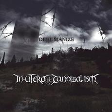 Dehumanize mp3 Album by In Utero Cannibalism