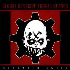 Serrated Smile mp3 Album by Global Genocide Forget Heaven