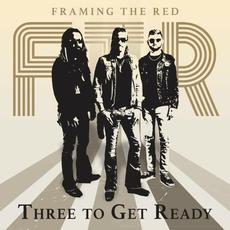 Three To Get Ready mp3 Album by Framing The Red