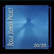 20/20 mp3 Album by Rogue Johnsen Project