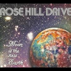 Moon Is the New Earth mp3 Album by Rose Hill Drive