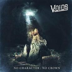 No Character, No Crown mp3 Album by Voids
