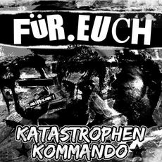 Für Euch mp3 Album by Katastrophen-Kommando