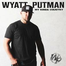 My Kinda Country mp3 Album by Wyatt Putman