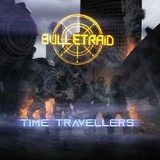 Time Travellers mp3 Album by BulletRaid