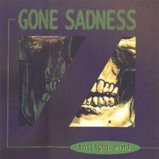 Twilight Mind mp3 Album by Gone Sadness