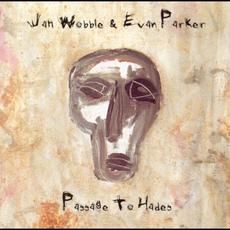 Passage to Hades mp3 Album by Jah Wobble & Evan Parker