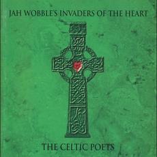 The Celtic Poets mp3 Album by Jah Wobble's Invaders Of The Heart