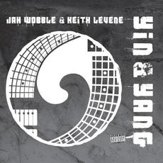 Yin & Yang mp3 Album by Jah Wobble and Keith Levene