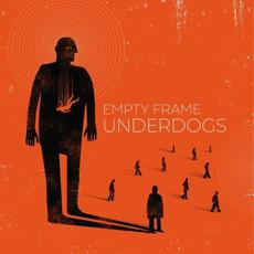 Underdogs mp3 Album by Empty Frame