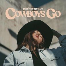 Cowboys Go mp3 Single by Parker Graye