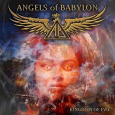 Kingdom of Evil mp3 Album by Angels of Babylon