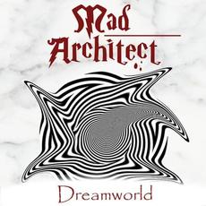 Dreamworld mp3 Album by Mad Architect