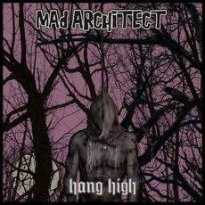 Hang High mp3 Album by Mad Architect