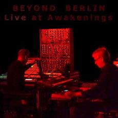 Live at Awakenings mp3 Live by Beyond Berlin