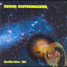 Berlin Live '85 mp3 Live by Bernd Kistenmacher