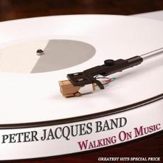 Walking On Music (Greatest Hits Special Price) mp3 Album by Peter Jacques Band