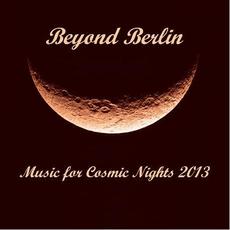 Music for Cosmic Nights 2013 mp3 Album by Beyond Berlin
