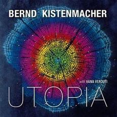 Utopia mp3 Album by Bernd Kistenmacher